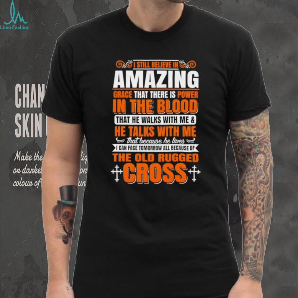Amazing Grace Power In The Blood Old Rugged Cross Christian T Shirt