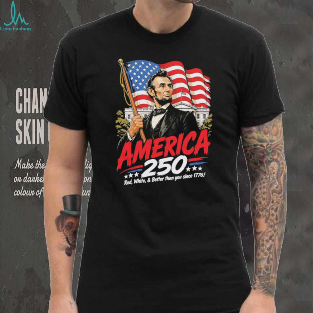 America 250 Semiquincentennial Abraham Lincoln Patriotic 1776 USA Flag T Shirt
