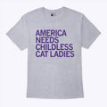 America Needs Childless Cat Ladies Shirt