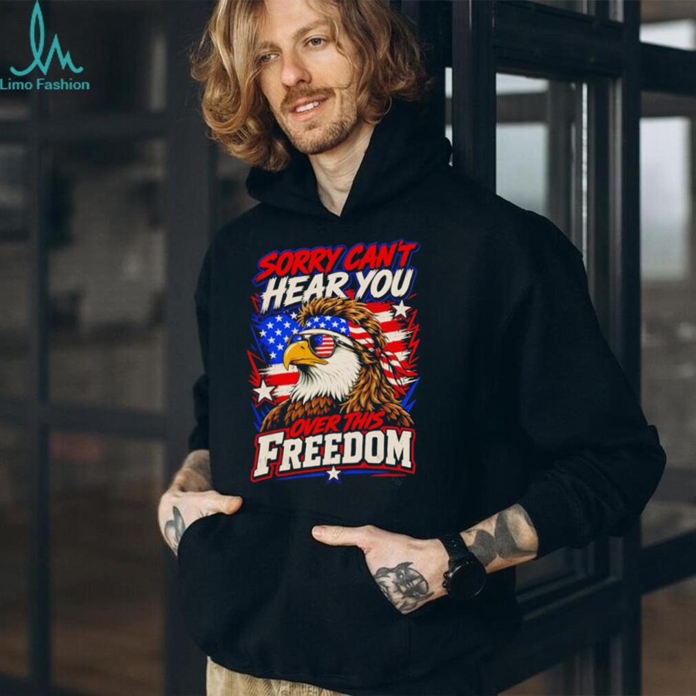 American Bald Eagle Mullet Sunglasses Sorry Can’t Hear You Over This Freedom Patriotic T Shirt
