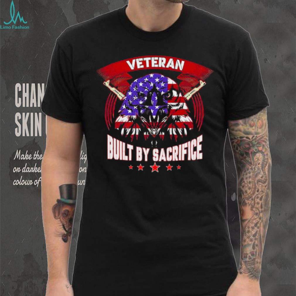 American Eagle Veteran Built By Sacrifice US Flag Patriot T Shirt