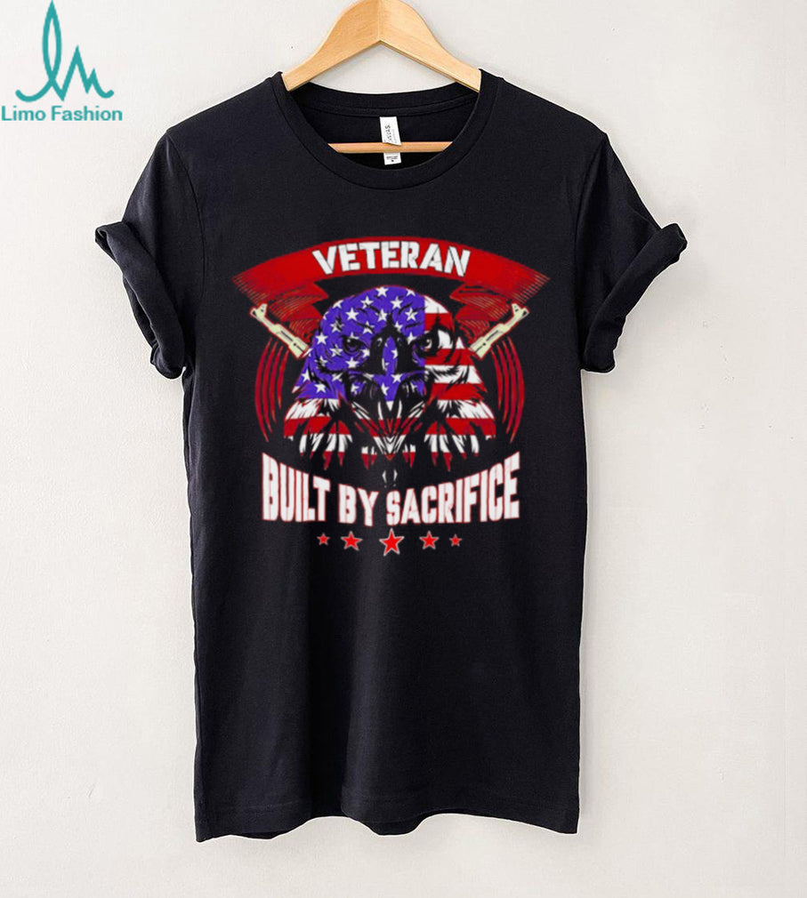 American Eagle Veteran Built By Sacrifice US Flag Patriot T Shirt