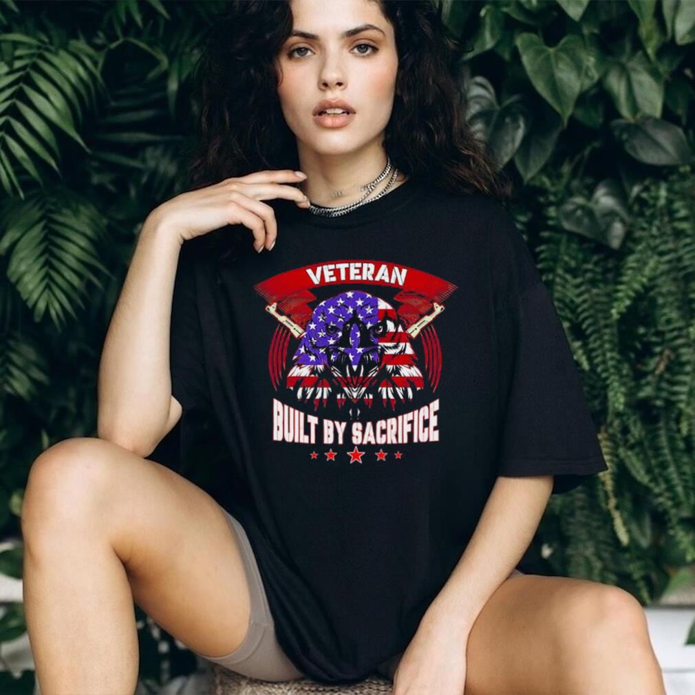 American Eagle Veteran Built By Sacrifice US Flag Patriot T Shirt