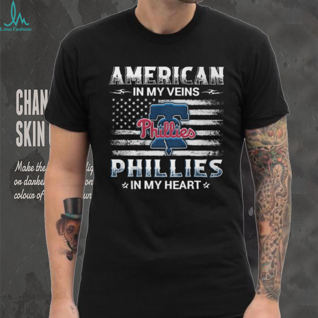 American In My Veins Phillies In My Heart Philadelphia Baseball T shirt