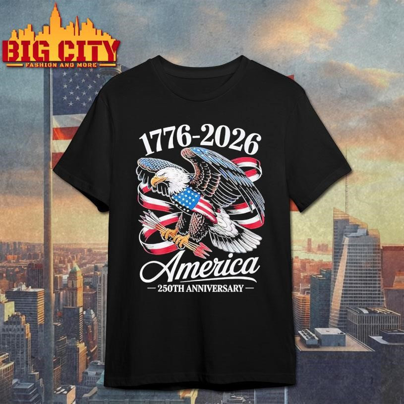 American Independence 250th Anniversary 1776-2026 Eagle &amp; Flag Patriotic Shirt
