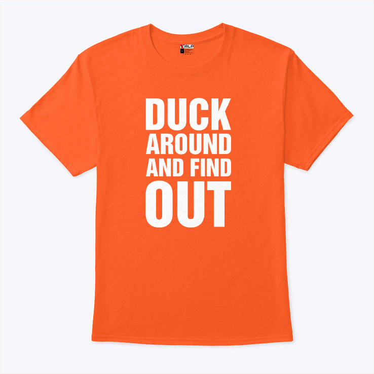 Anaheim Ducks Duck Around And Find Out T Shirt