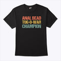 Anal Bead Tug-o-war Champion Shirt