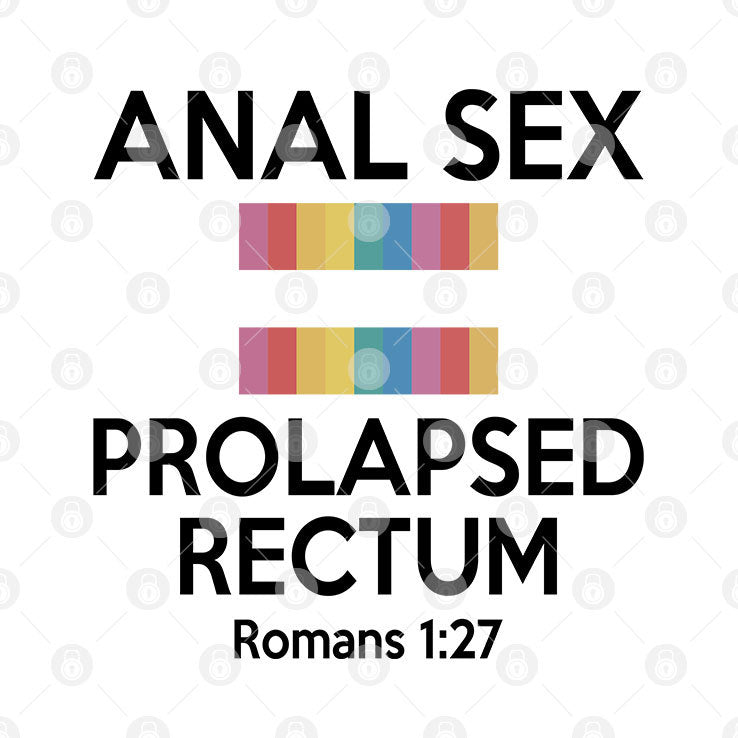 Anal Sex Prolapsed Rectum Romans 1 27 T Shirt