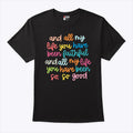 And All My Life You Have Been Faithful And All My Life You Have Been So So Good Shirt