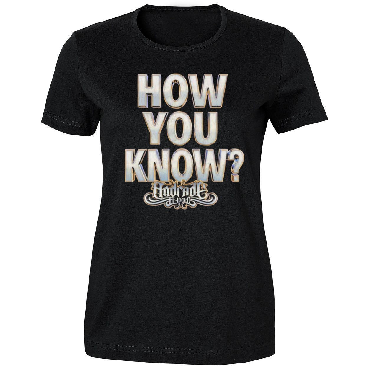 Andrade El Idolo How You Know Shirt