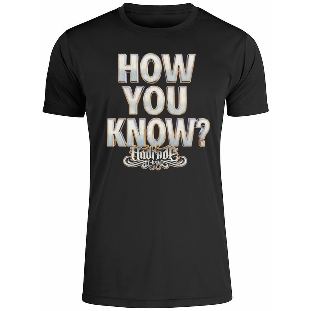 Andrade El Idolo How You Know Shirt