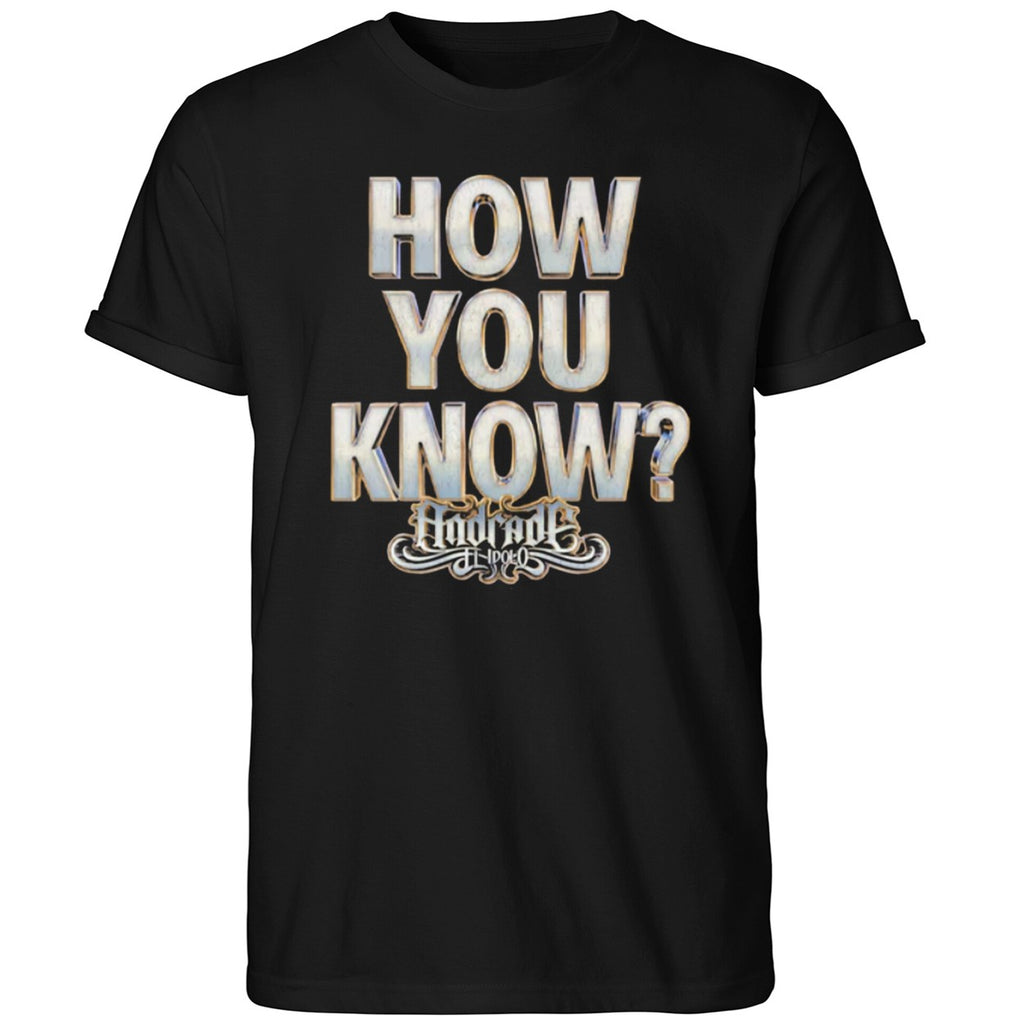 Andrade El Idolo How You Know Shirt