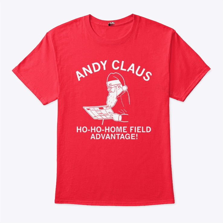 Andy Claus Ho-Ho-Home Field Advantage For KC In The Playoffs Shirt