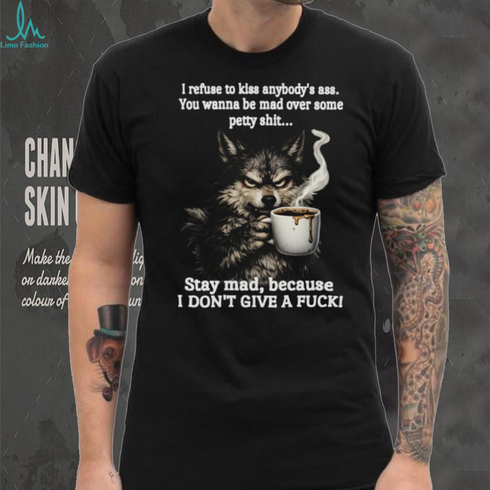 Angry Wolf Drinking Coffee “Stay Mad” Grumpy T Shirt