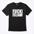 Anti-Islam Fuck Islam T Shirt