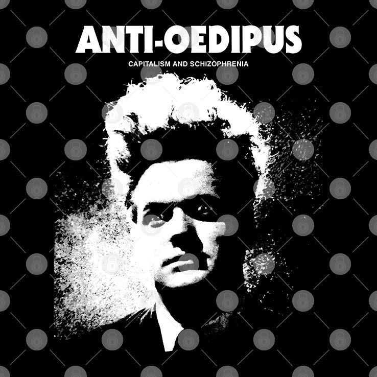 Anti-Oedipus Capitalism And Schizophrenia T Shirt