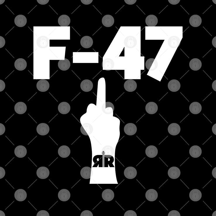Anti Trump F-47 Middle Finger T Shirt