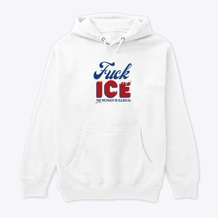 Anti Trump Fuck Ice Hate No Human Is Illegal Never Made Any Nation Great Hoodie