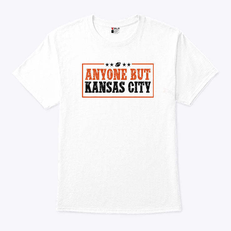 Anyone But Kansas City T Shirt
