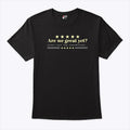 Are We Great Yet Cause I Just Feel Embarrassed Anti Trump Shirt