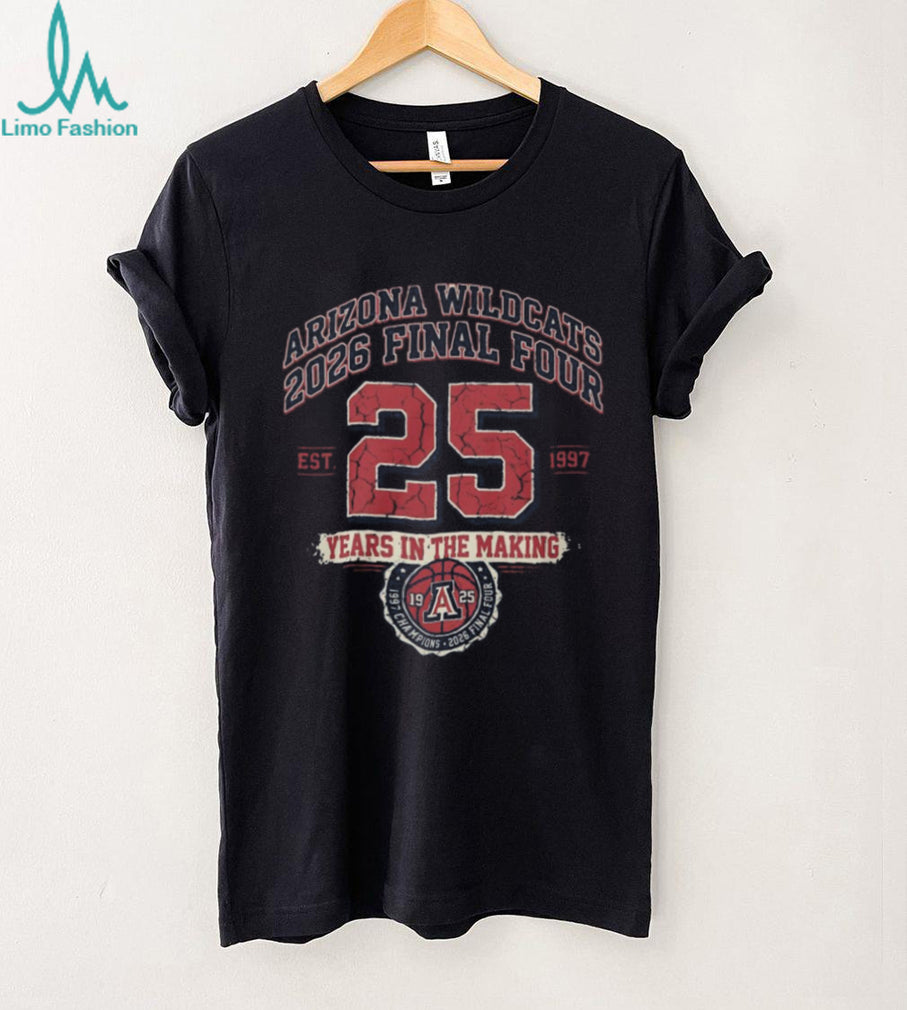 Arizona Wildcats 2026 Final Four 25 Years in the Making Basketball T Shirt