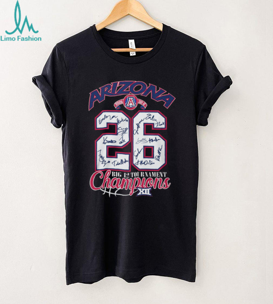 Arizona Wildcats Big 12 Tournament Champions 2026 Roster Signatures Shirt