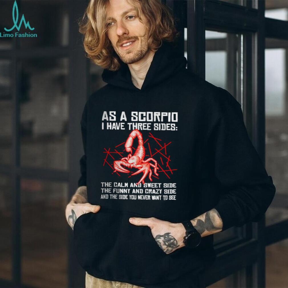 As A Scorpio I Have Three Sides Red Scorpion Zodiac Astrology Shirt