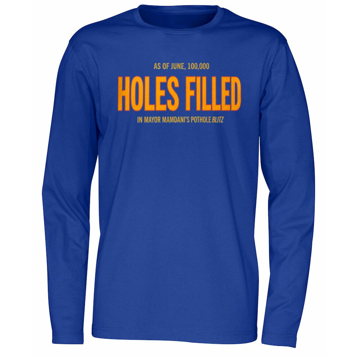 As Of June 100000 Holes Filled In Mayor mamdani’s Pothole Blitz Shirt