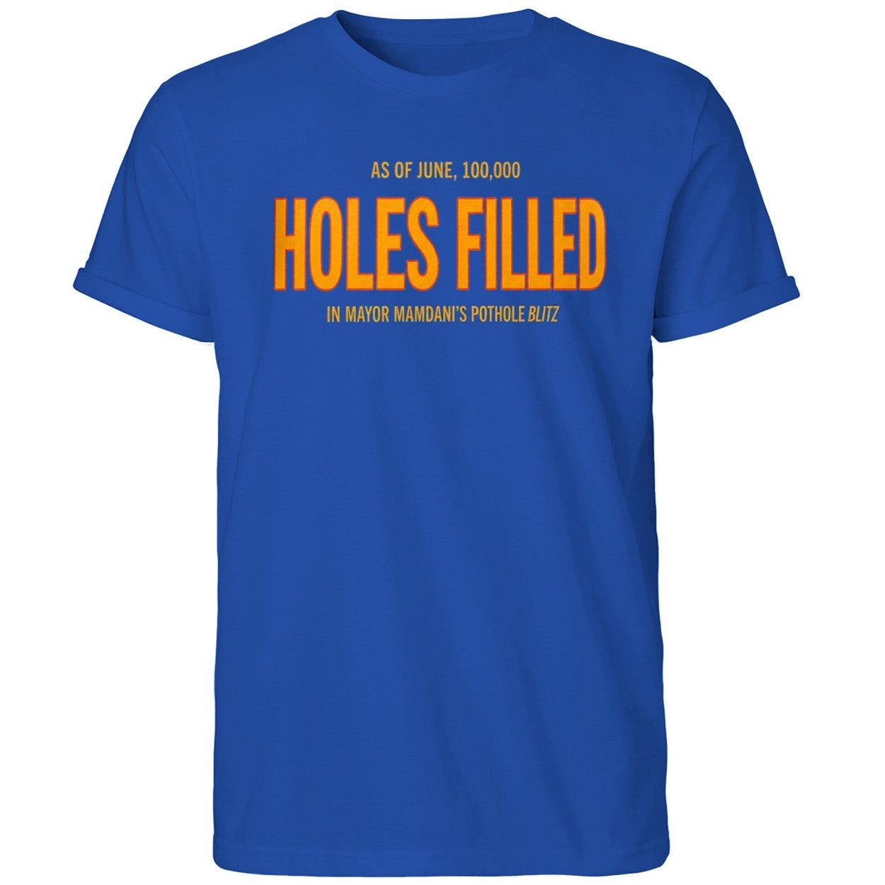 As Of June 100000 Holes Filled In Mayor mamdani’s Pothole Blitz Shirt