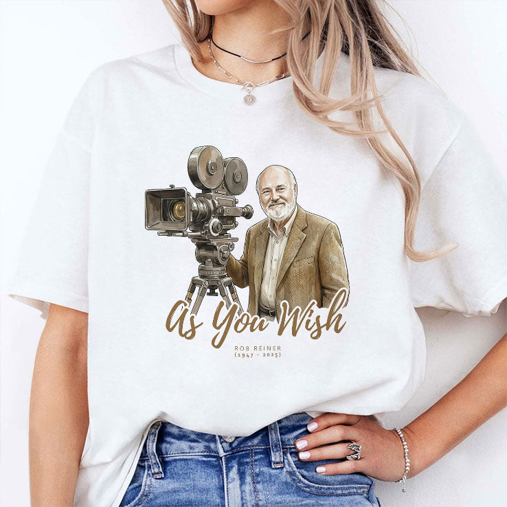 As You Wish Rob Reiner Memorial Shirt