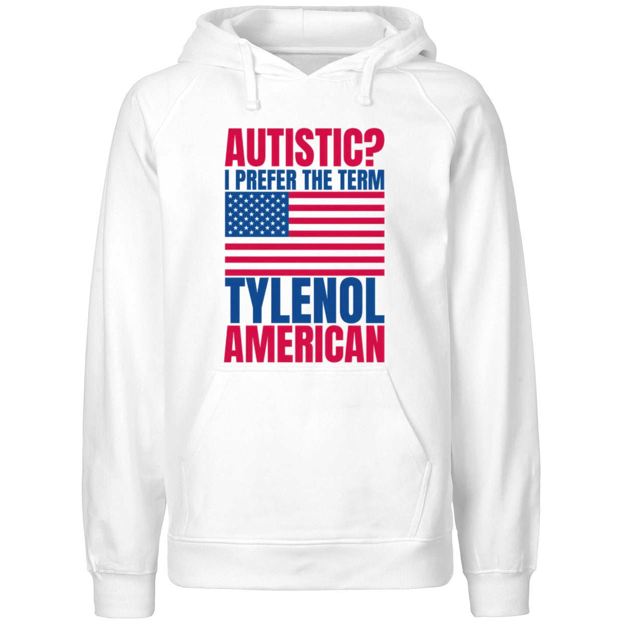 Autistic I Prefer The Term Tylenol American Shirt
