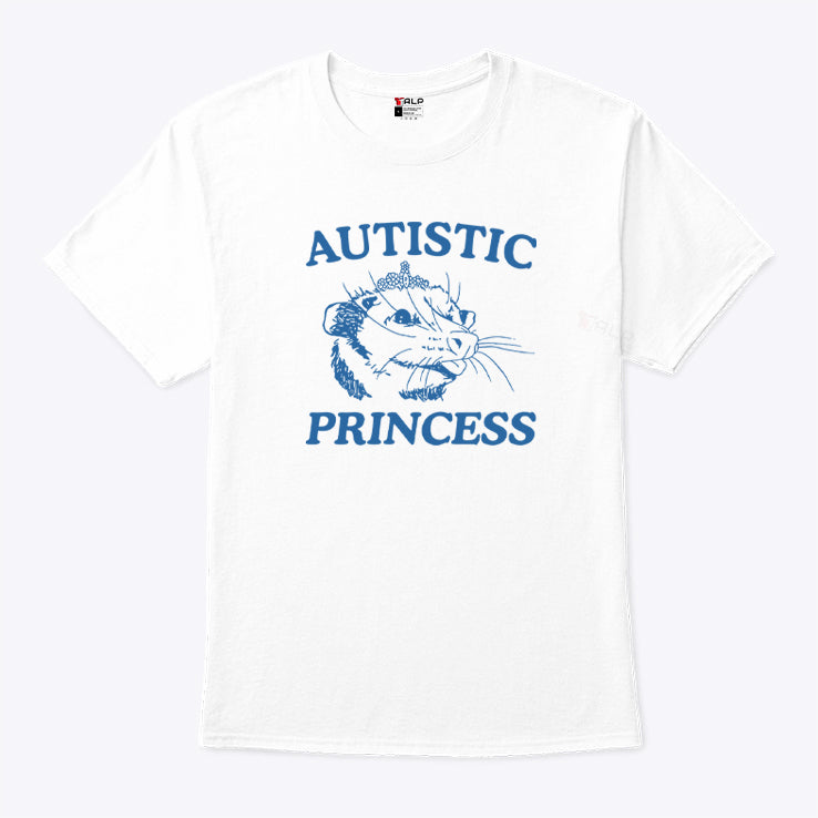 Autistic Princess T Shirt