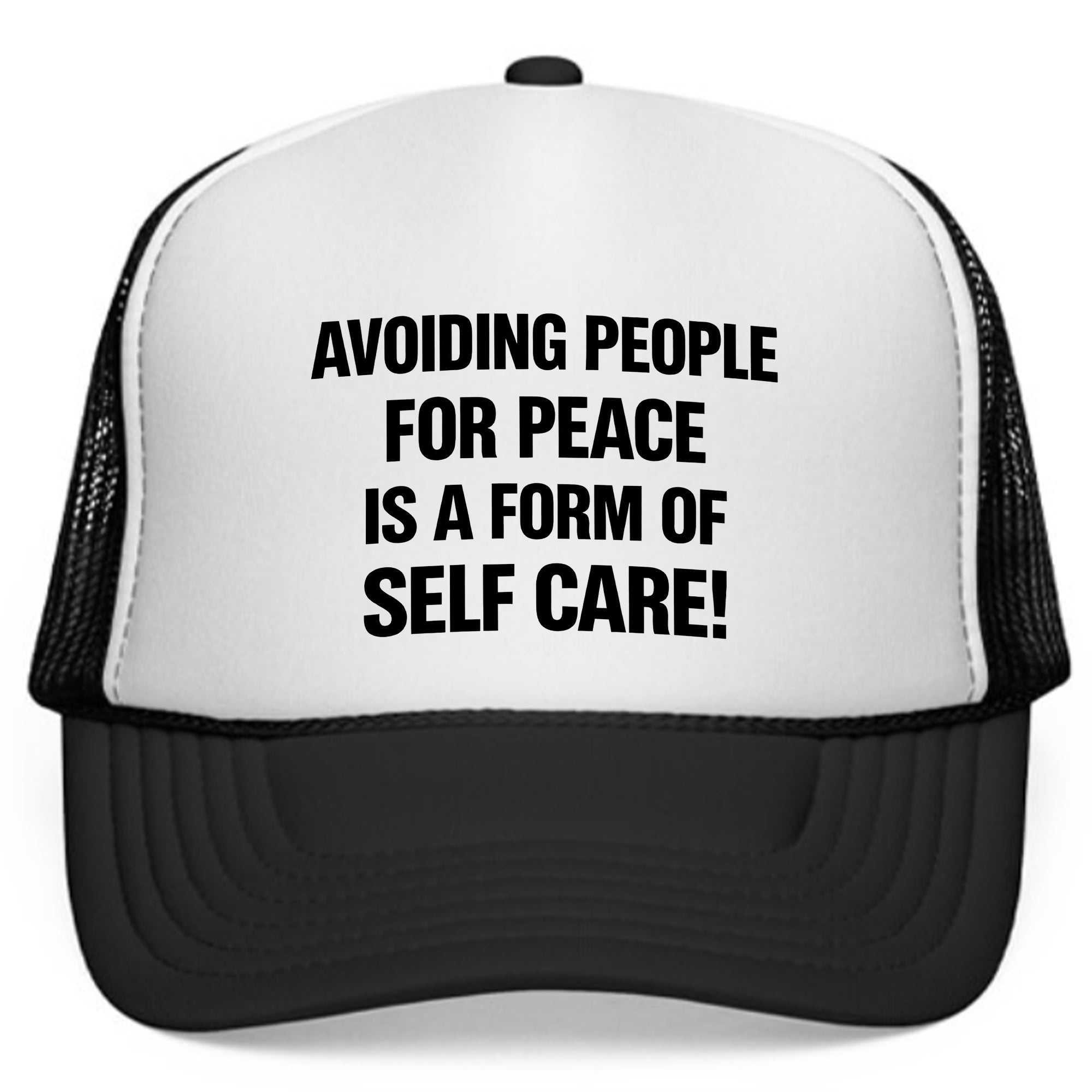 Avoiding People For Peace Is A Form Of Self Care Hat