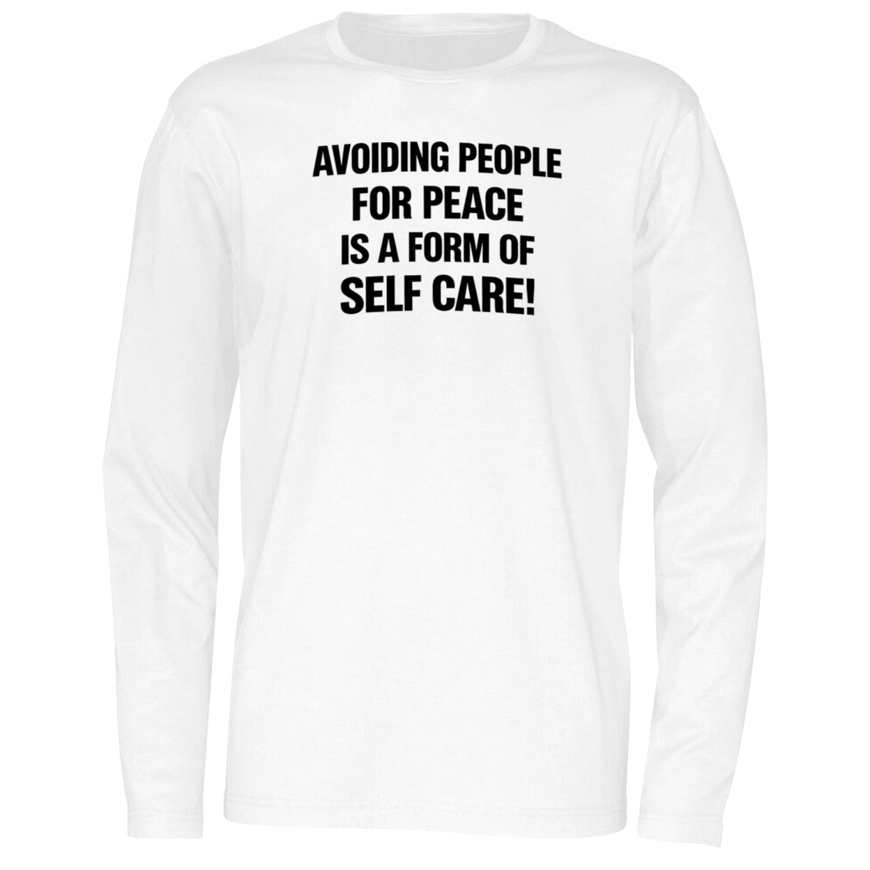Avoiding People For Peace Is A Form Of Self Care Shirt