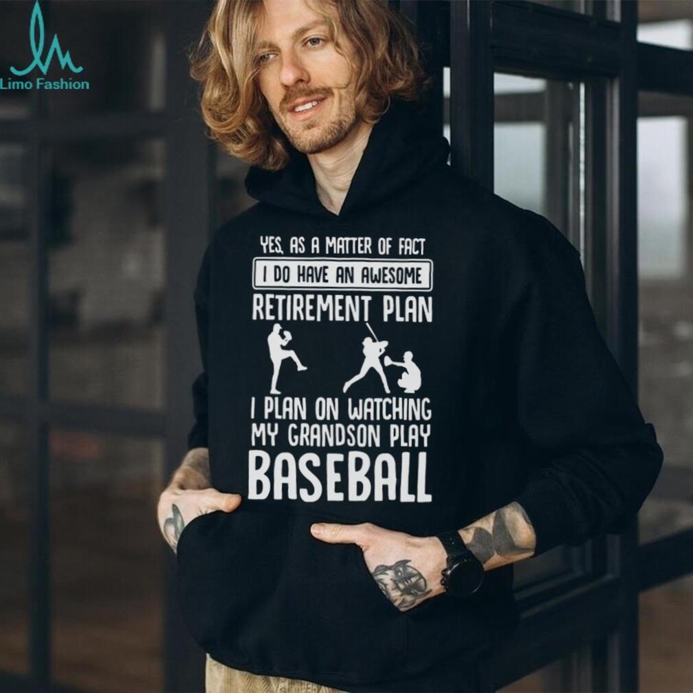 Awesome Retirement Plan Watching My Grandson Play Baseball T Shirt