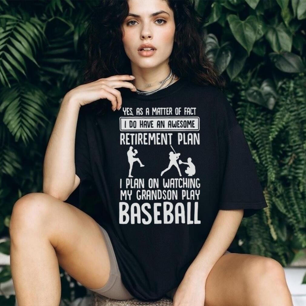 Awesome Retirement Plan Watching My Grandson Play Baseball T Shirt