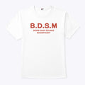 BDSM Being Dead Sounds Magnificent Shirt