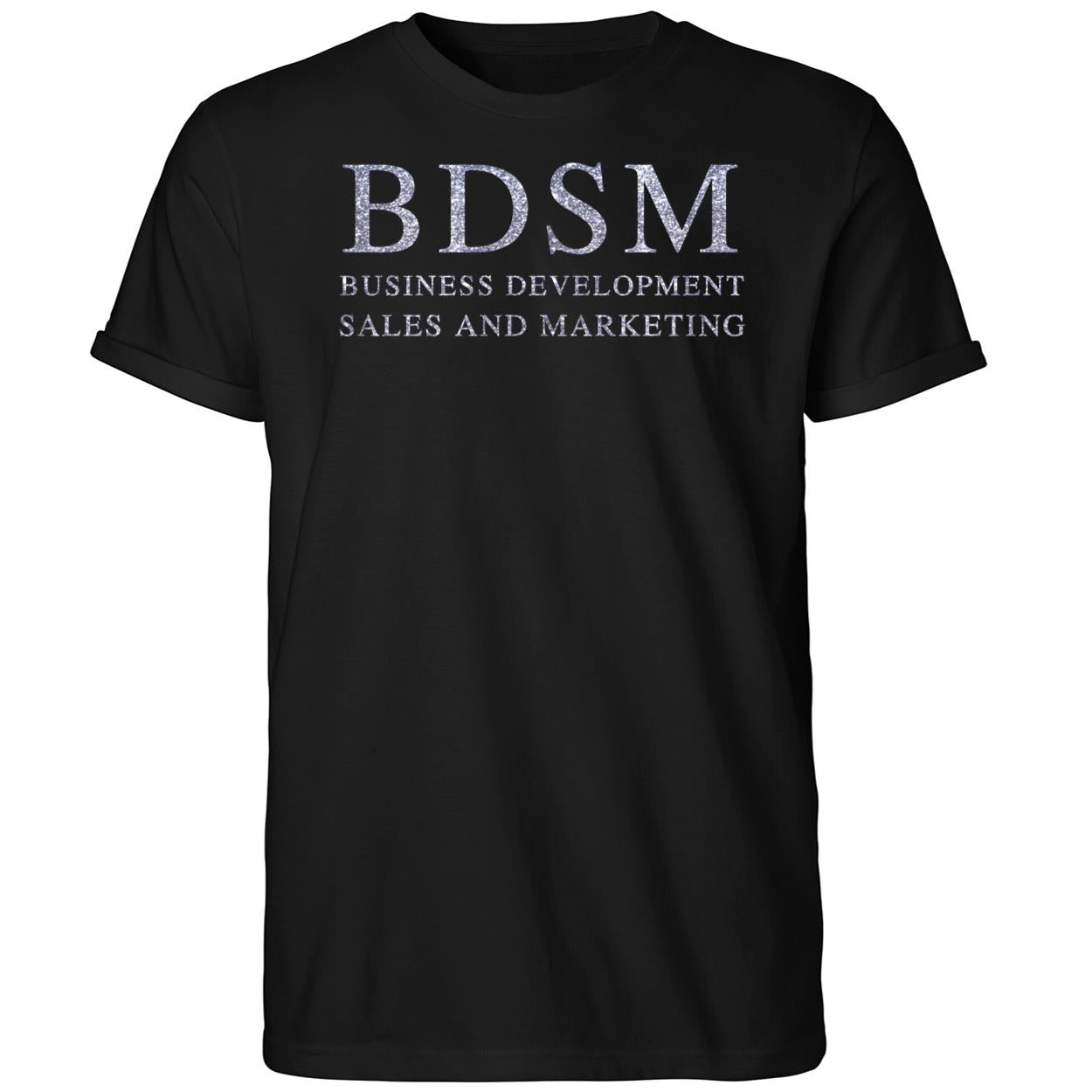 BDSM Business Development Sales And Marketing Shirt