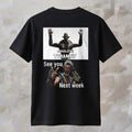 Absolute Tyranny See You Next Week Shirt