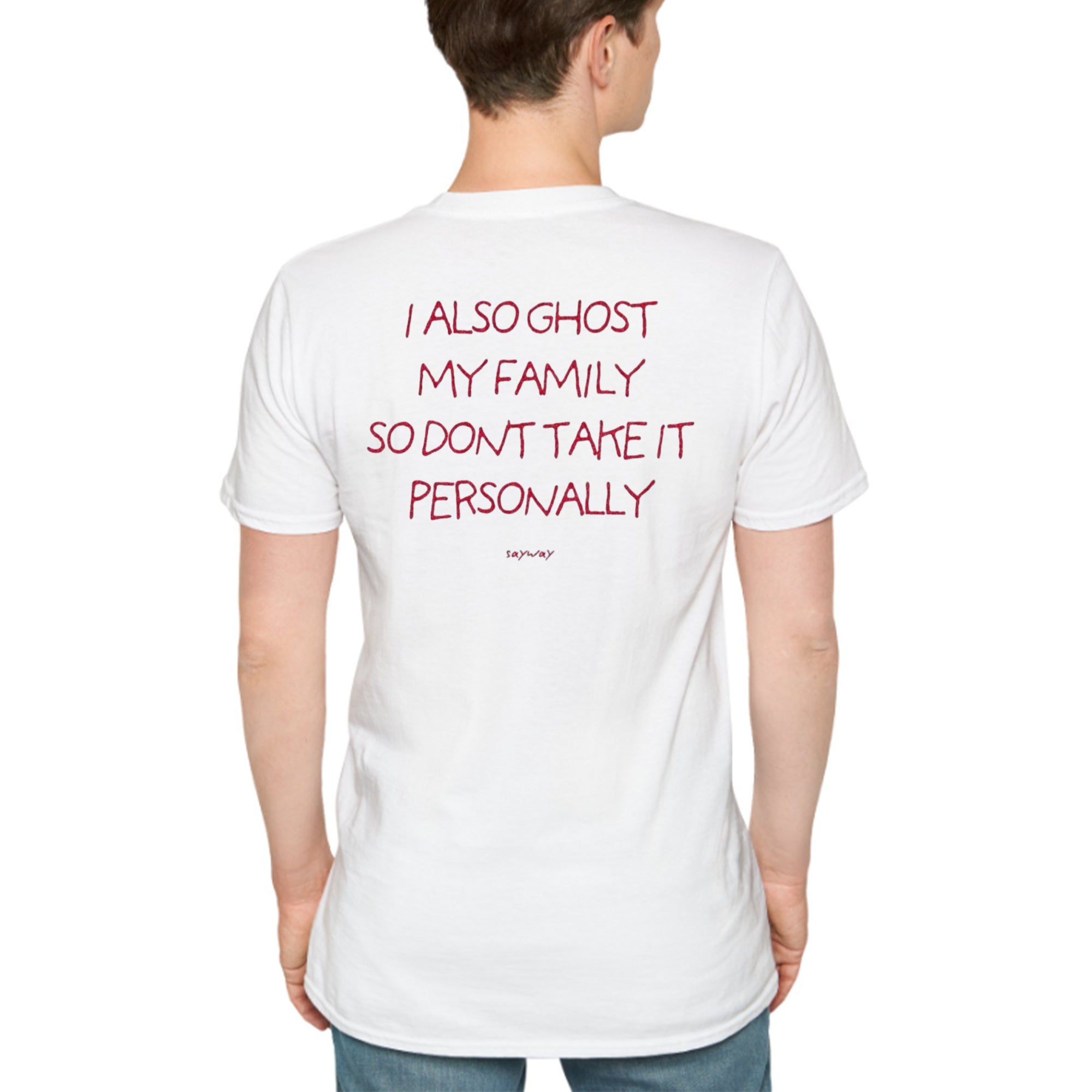 Back I Also Ghost My Family So Dont Take It Personally Shirt