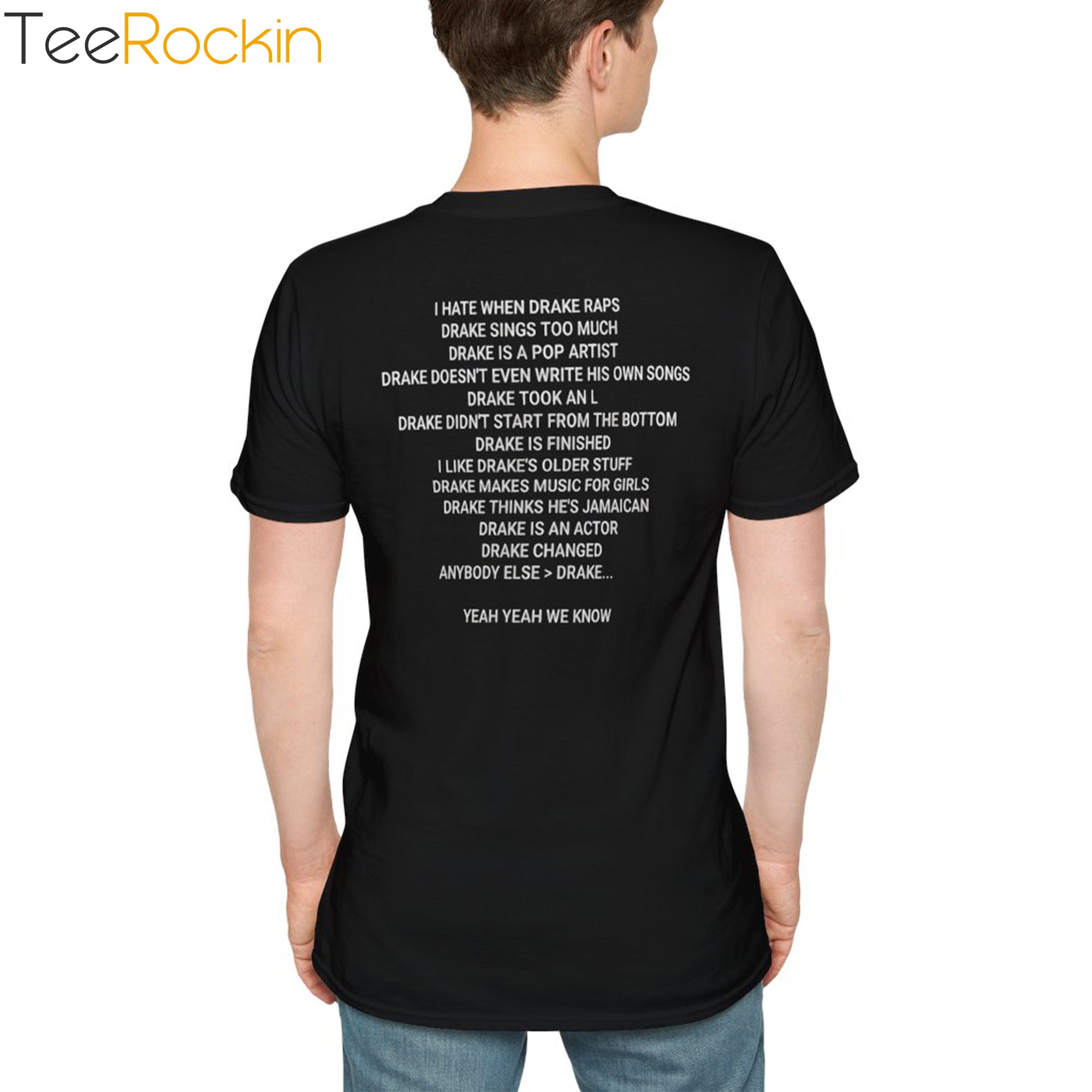 Back I Hate When Drake Raps Drake Sings Too Much Drake Is A Pop Artist Shirt