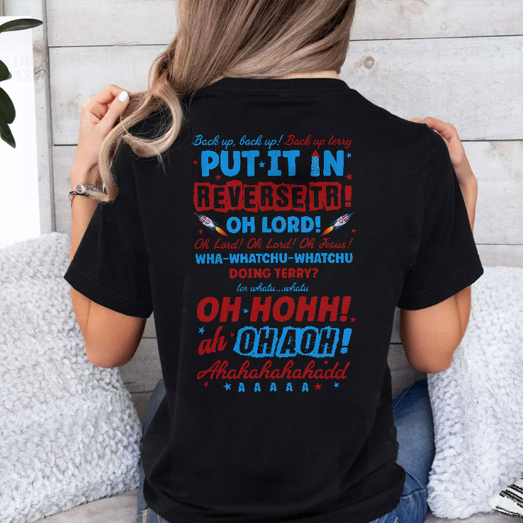 Back It Up Terry Put It In Reverse Funny 4th Of July Meme T Shirt