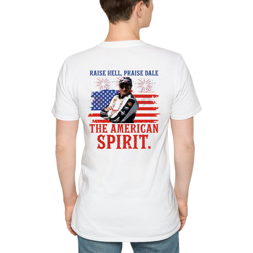 [Front+Back] Raise Hell Praise Dale The American Spirit 4th of july Shirt