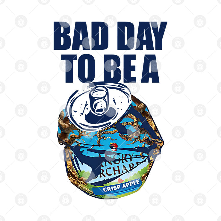 Bad Day To Be A Angry Orchard Hard Cider T Shirt