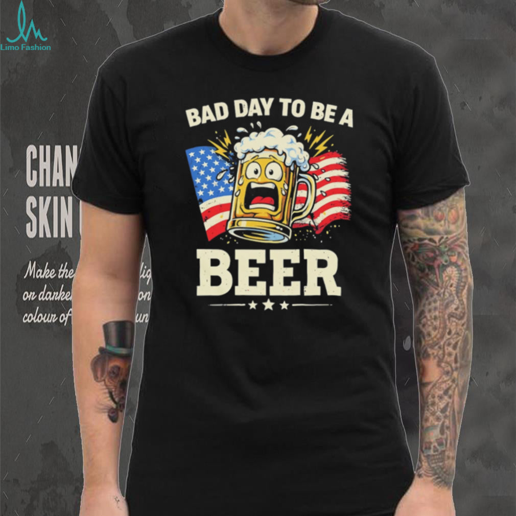 Bad Day To Be A Beer Cartoon Mug American Flag T Shirt Fourth of July T Shirt