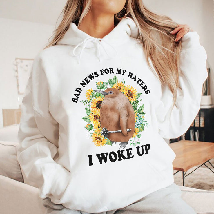 Bad News For My Haters I Woke Up Shirt