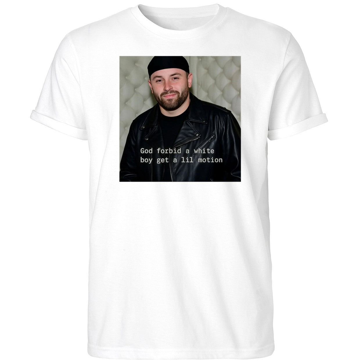 Baker Buccaneers God Forbid A White Boy Get A Lil Motion Shirt