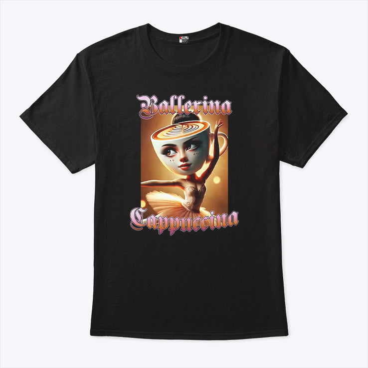 Ballerina Cappuccina T Shirt