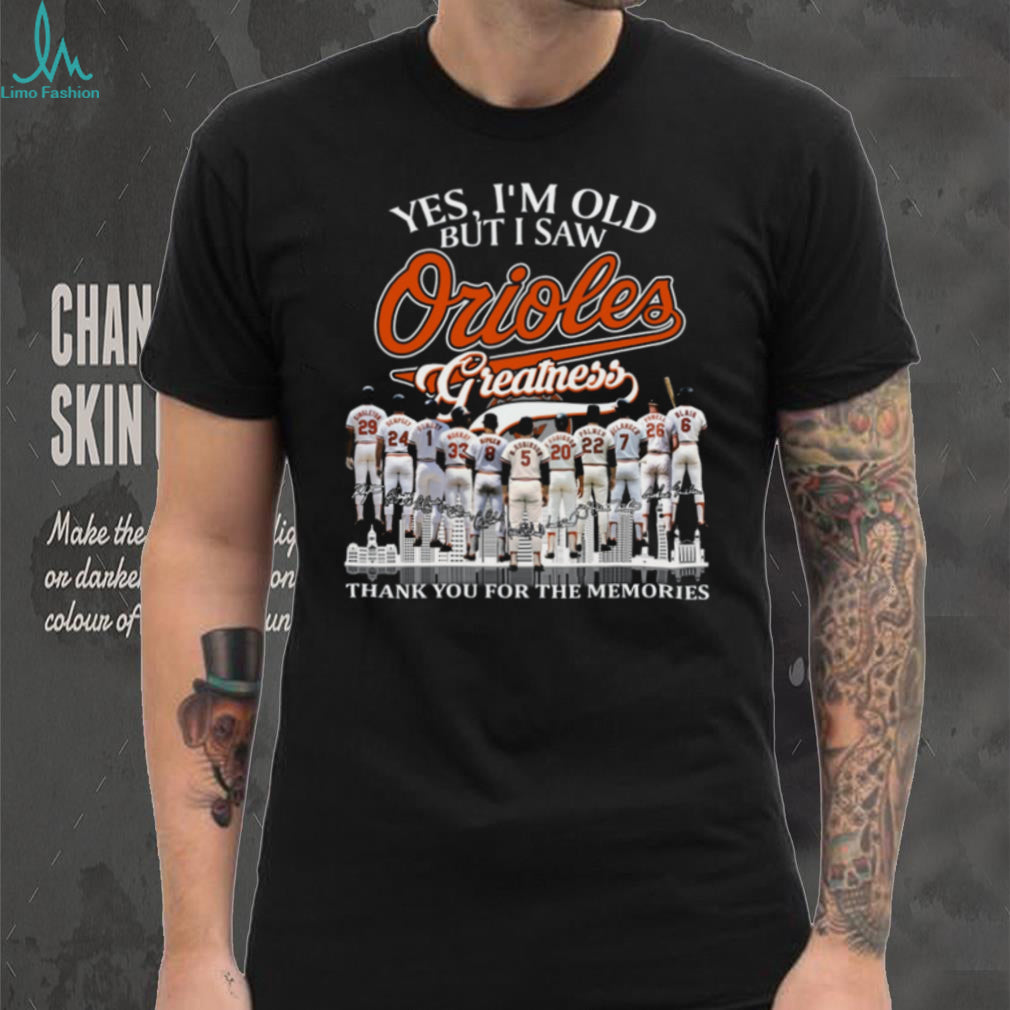 Baltimore Orioles Greatness Yes I’m Old But I Saw Memories Coffee T Shirt