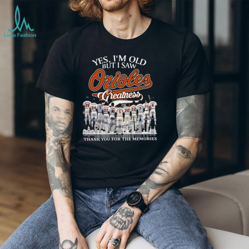 Baltimore Orioles Greatness Yes I’m Old But I Saw Memories Coffee T Shirt